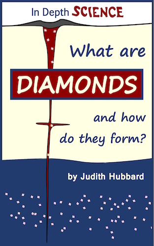 What are Diamonds and how do they form by Judith Hubbard