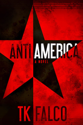 AntiAmerica by T K Falco